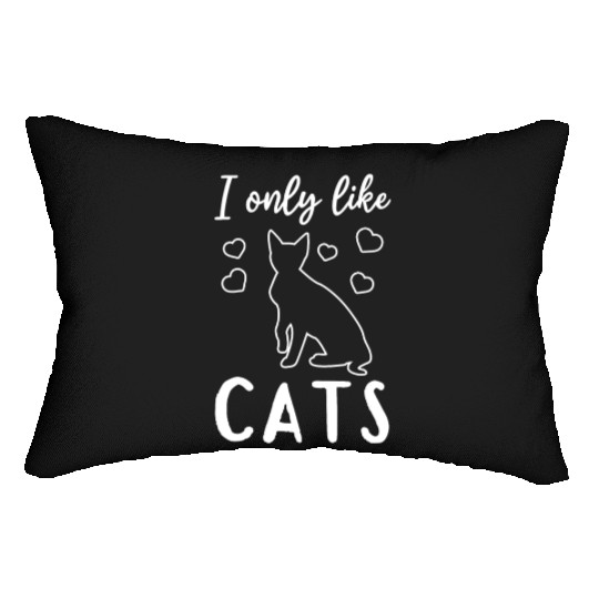 Cat Lover House Cat Lover - I only like cats - Cat Lumbar Pillows