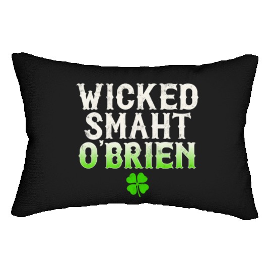 Wicked Smaht O'Brien Clan Boston Irish Slang Lumbar Pillows