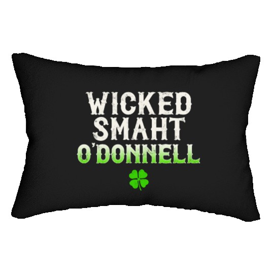 Wicked Smaht O'Donnell Clan Boston Irish Slang Lumbar Pillows