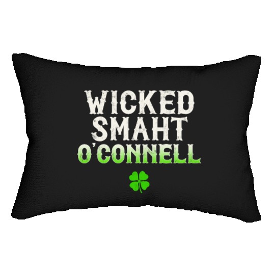 Wicked Smaht O'Connell Clan Boston Irish Slang Lumbar Pillows