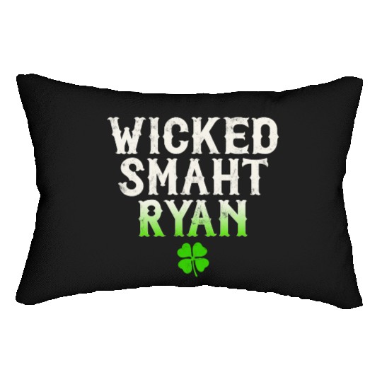 Wicked Smaht Ryan Clan Boston Irish Slang Lumbar Pillows
