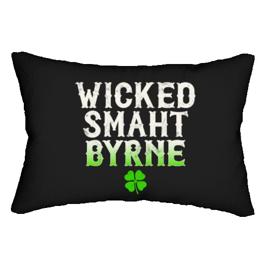 Wicked Smaht Byrne Clan Boston Irish Slang Lumbar Pillows