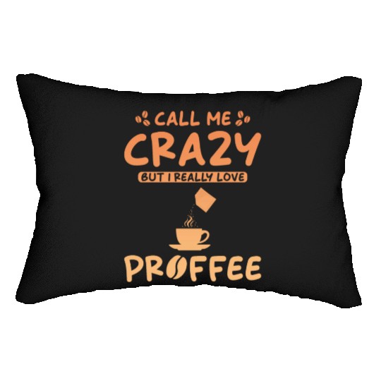 Proffee Saying Protein Coffee funny Proffee Lumbar Pillows