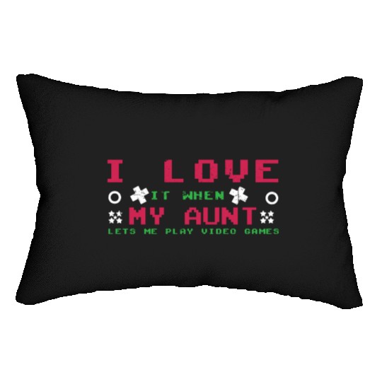 Love My Aunt Play Video Game Lover Gaming Lumbar Pillows
