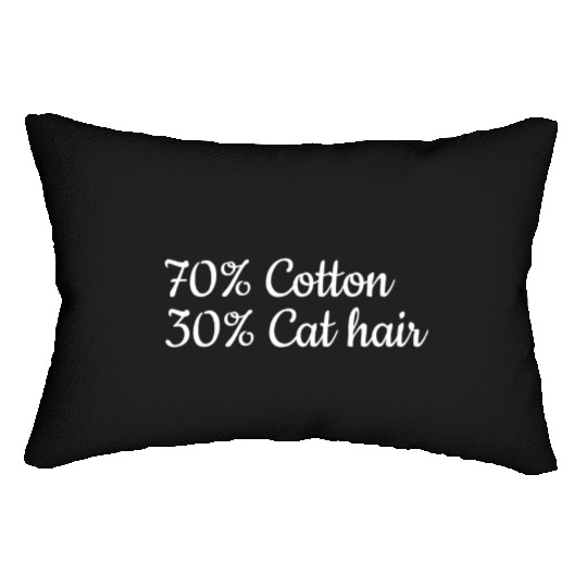 Funny Cat Owner I 70% Cotton 30% Cat Hair I Funny Lumbar Pillows