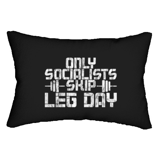 Only Socialists Skip Leg Day 2 Lumbar Pillows