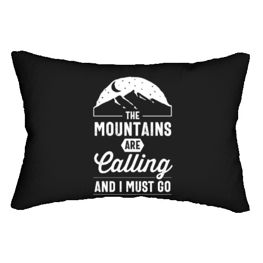 The Mountains Are Calling, And I Must Go, camping Lumbar Pillows