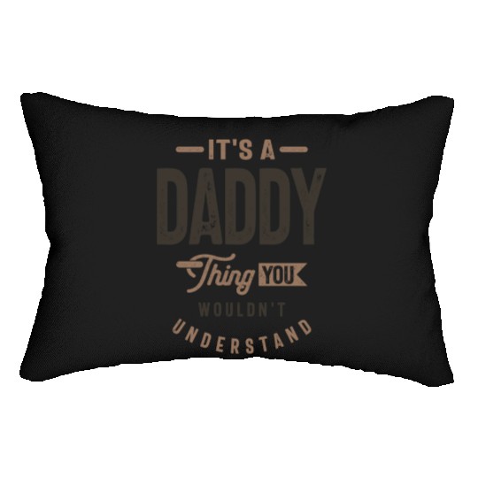Mens It's a Daddy Thing Funny Dad Grandpa Lumbar Pillows