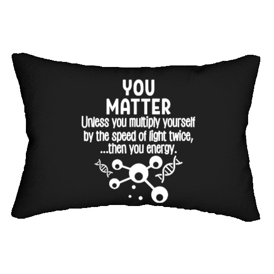 You Matter You Energy Lumbar Pillows