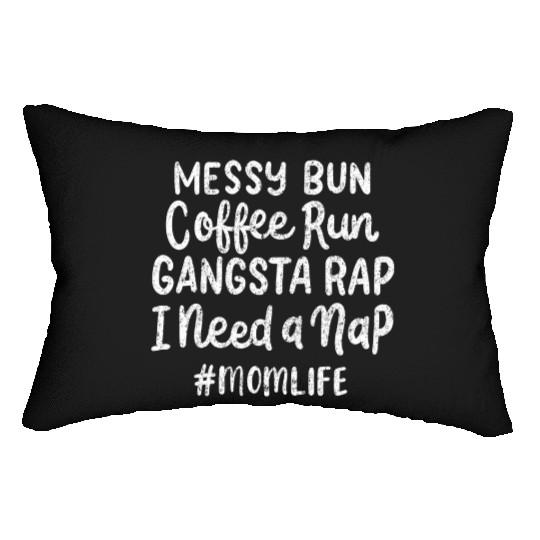 Messy Bun Coffee Run Mom Life Mother's Day Gift Lumbar Pillows