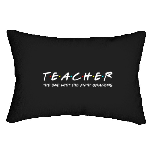 Fifth Grade Teacher Team Funny Elementary Teaching Lumbar Pillows