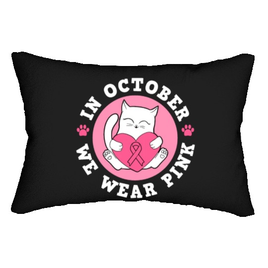 In October We Wear Pink Breast Cancer Warrior Cat Lumbar Pillows
