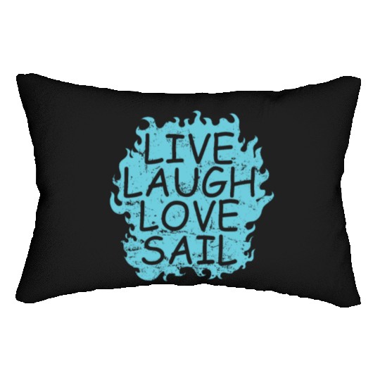 Live laugh Love Sail Sailing Boat Sport Lumbar Pillows