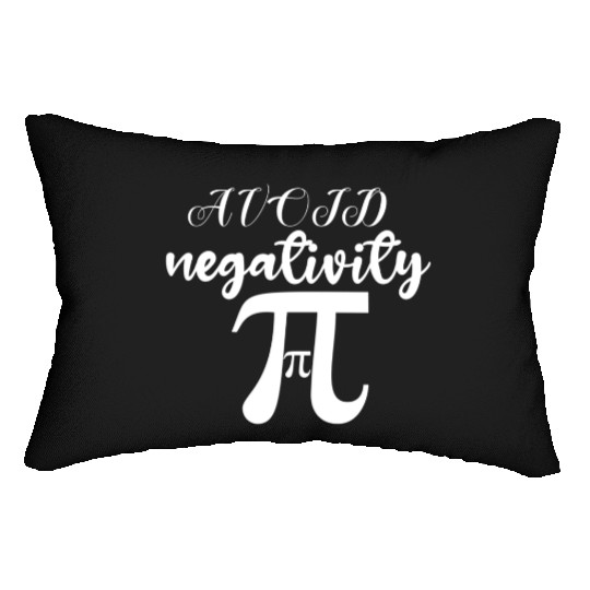 Avoid Negativity. stay positive Classic Lumbar Pillows