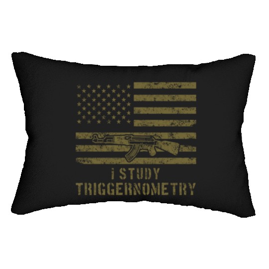I Study Triggernometry Gun Lover Lumbar Pillows