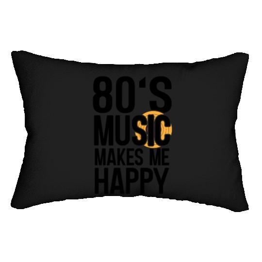 80s Music Makes Happy Music Lover Retro Musician Lumbar Pillows