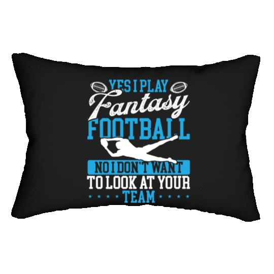 Fantasy Football Player want to look at your Team Lumbar Pillows