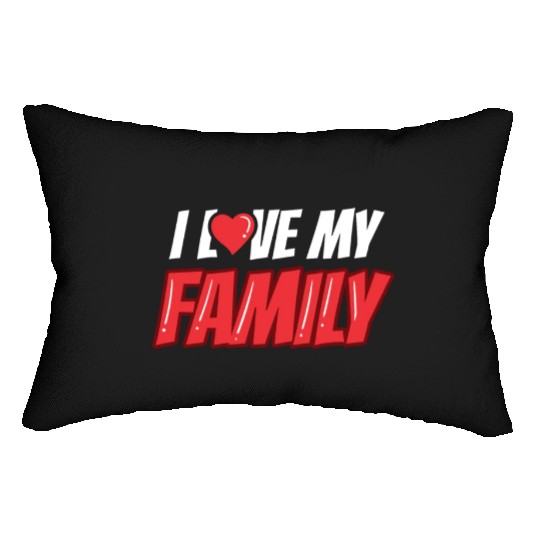 I Love My Family Families Reunion Gathering Lumbar Pillows