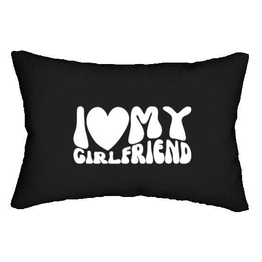 I Love My Girlfriend Lumbar Pillows