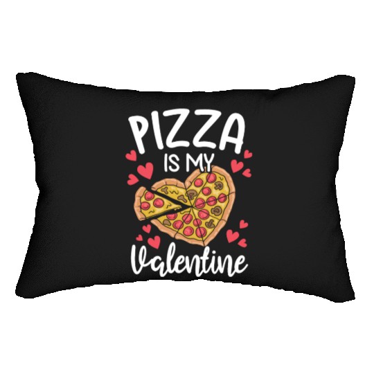 Pizza Is My Valentine His and Her Gift Pizza Lover Lumbar Pillows