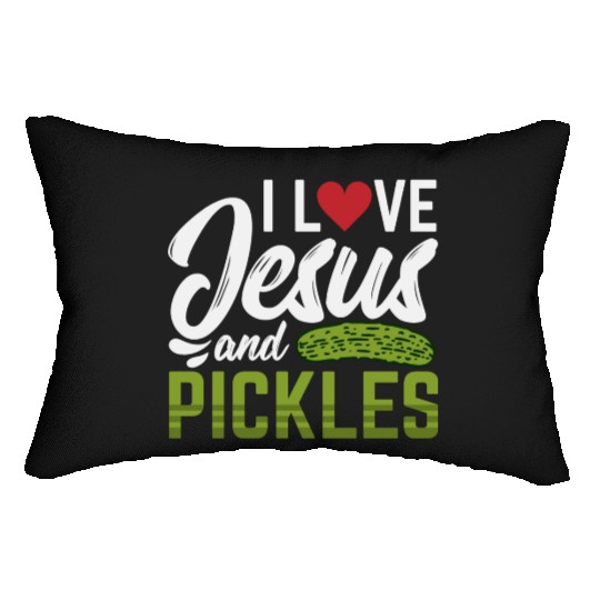 I Love Jesus And Pickles Lumbar Pillows