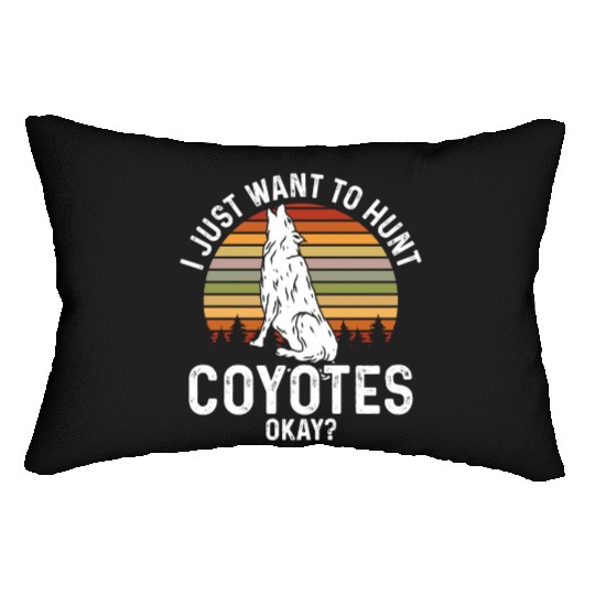 Coyote Trapping Coyote Hunting Yote Hunting Gift Lumbar Pillows