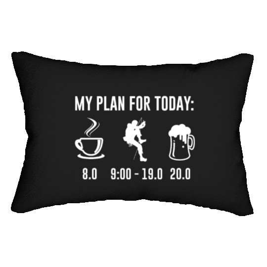My Plan For Today Climbing Bouldering Climbing Lumbar Pillows