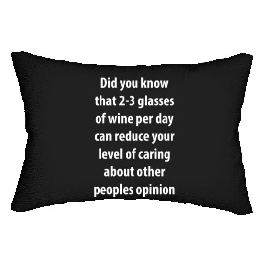 Sarcasm Wine Drinking Humor Birthday Idea Women Lumbar Pillows