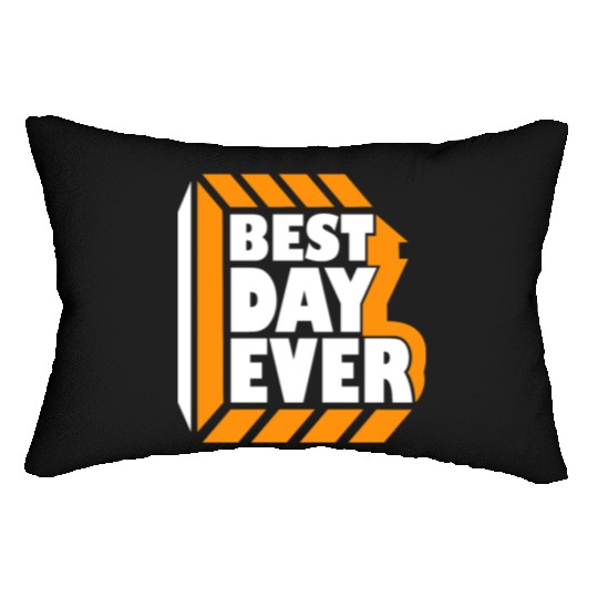 Best Day Ever Lumbar Pillows