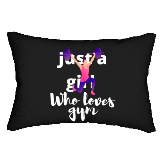 Just A Girl Who Loves Gym. Powerlifting, muscle. Lumbar Pillows
