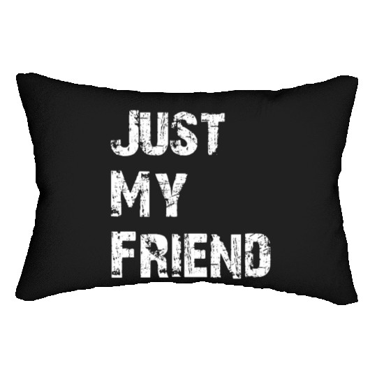 Just My Friend Lumbar Pillows