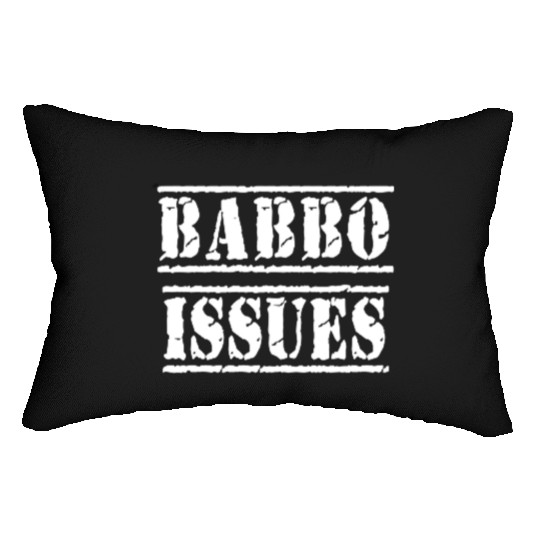 Babbo Issues - Funny Italian humor Lumbar Pillows