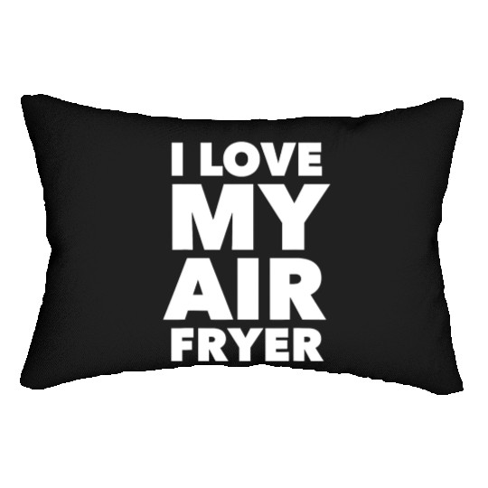 I Love My Air Fryer Cute Cooking Lumbar Pillows