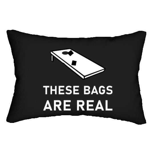 These Bags Are Real - Cornhole Lumbar Pillows