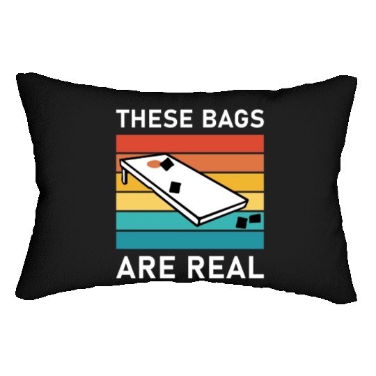 These Bags Are Real - Cornhole Lumbar Pillows