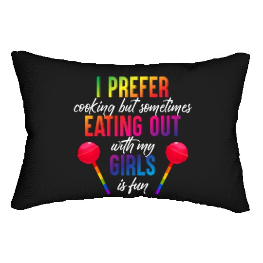 Mens I Prefer Cooking But Eating Out With My Girls Lumbar Pillows