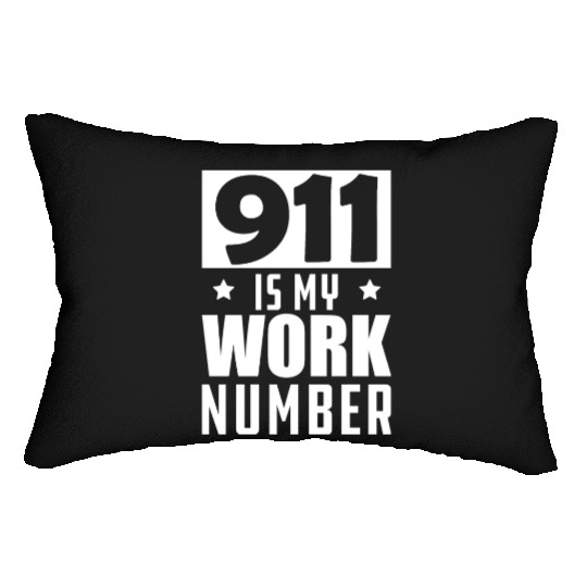 Dispatcher - 911 is my work number Lumbar Pillows