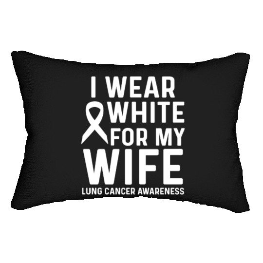 I Wear White for My Wife Lung Cancer Awareness Lumbar Pillows