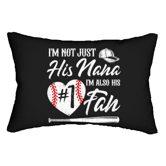 I m Not Just His Nana I m His Number One Fan Baseb Lumbar Pillows