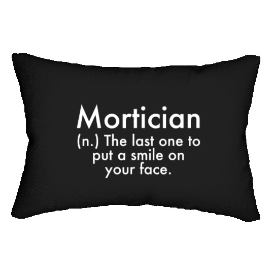 Mortician Definition Mortuary Science Student Mort Lumbar Pillows