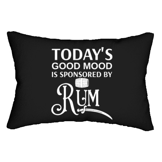 Today's Good Mood is Sponsored By Rum Lumbar Pillows