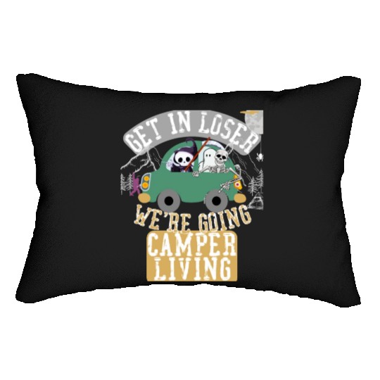 Get in loser we're going camper living Lumbar Pillows