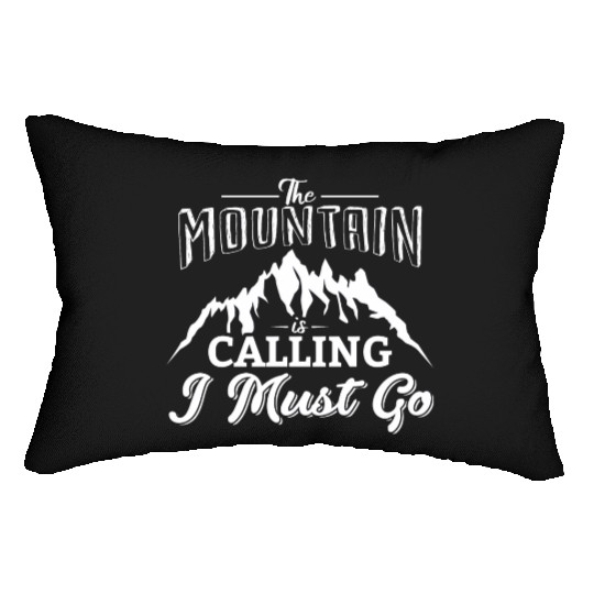 The Mountains Call I Must Go Hiking Mountaineering Lumbar Pillows