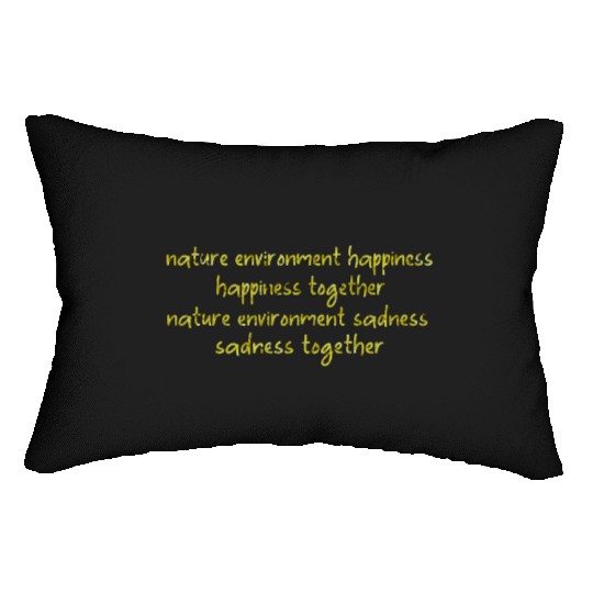 nature environment happiness Lumbar Pillows