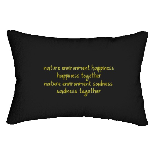 nature environment happiness Lumbar Pillows