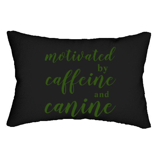 motivated by caffeine and canine Lumbar Pillows
