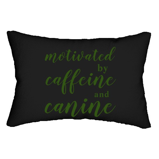 motivated by caffeine and canine Lumbar Pillows
