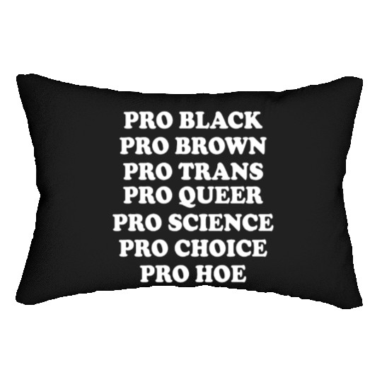 Pro black Pro brown Pro queer Pro trans Pro scienc Lumbar Pillows
