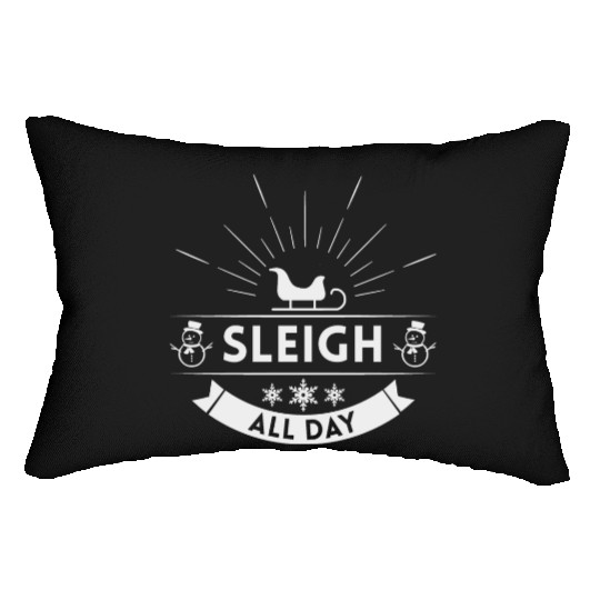 Sleigh all day Winter Christmas Holiday Lumbar Pillows