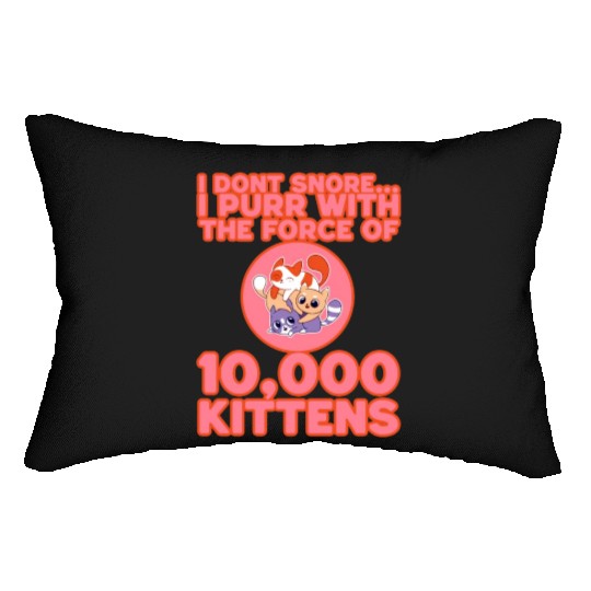 I Purr With The Force Of 10,000 Kittens 3 Lumbar Pillows